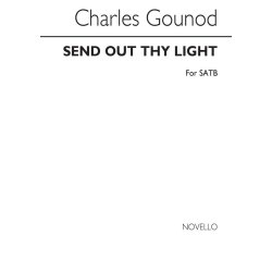 Gounod, C Send Out Thy Light Satb