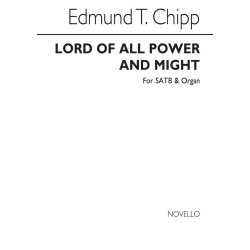 CHIPP EDMUND LORD OF ALL POWER AND MIGHT SOPRANO SATB & ORGAN CHORAL