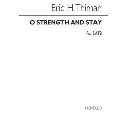Thiman: O Strength And Stay for SATB Chorus