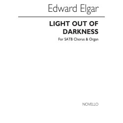 Edward Elgar: Light Out Of Darkness SATB/Organ