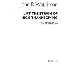 WATKINSON JOHN LIFT THE STRAIN OF HIGH THANKSGIVING SATB & ORGAN CHOR