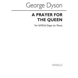 DYSON A PRAYER FOR THE QUEEN SATB/ORGAN (OR PIANO)