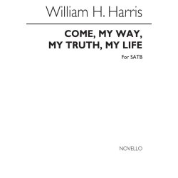 William Harris: Come, My Way, My Truth, My Life (SATB)