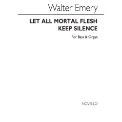 Walter Emery: Let All Mortal Flesh Keep Silence Satb/Organ