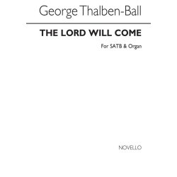 Thalben-ball, George The Lord Will Come Satb/Organ