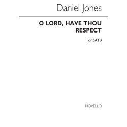 Daniel Jones: O Lord, Have Thou Respect Satb (Unaccompanied)