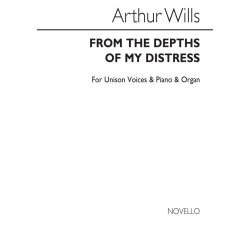 Arthur Wills: From The Depths Of My Distress
