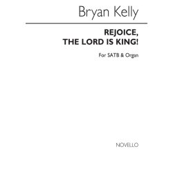 Bryan Kelly: Rejoice, The Lord Is King