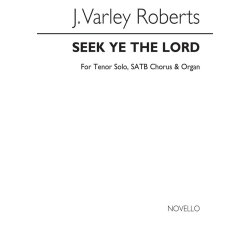 J. Varley Roberts: Seek Ye The Lord