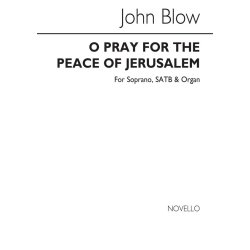 John Blow: O Pray For The Peace Of Jerusalem