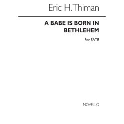 Thiman: A Babe Is Born In Bethlehem for SATB Chorus