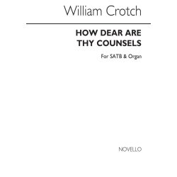 William Crotch: How Dear Are Thy Counsels