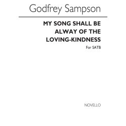 Godfrey Sampson: My Song Shall Be Alway Of The Loving-Kindness