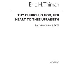 Eric Thiman: Thy Church, O God, Her Heart To Thee Upraiseth