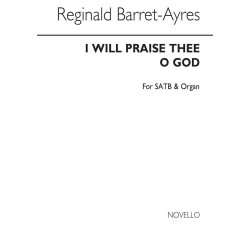 Reginald Barrett-Ayres: I Will Praise Thee O God