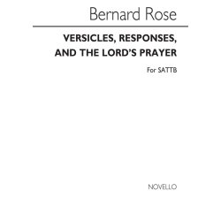 Bernard Rose: Versicles, Responses And The Lord's Prayer