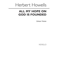 Herbert Howells: All My Hope On God Is Founded (Unison With Descant)