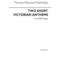 Martin Shaw: Two Short Victorian Anthems for SATB Chorus
