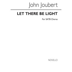 Joubert: Let There Be Light for SATB Chorus