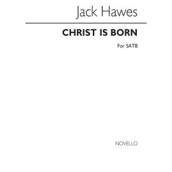 Jack Hawes: Christ Is Born! (SATB)