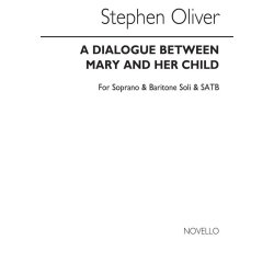 Stephen Oliver: A Dialogue Between Mary And Her Child