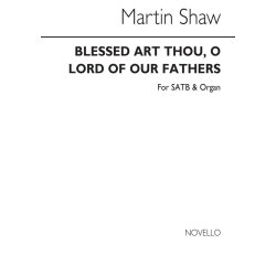 Martin Shaw: Blessed Art Thou, O Lord for SATB Chorus
