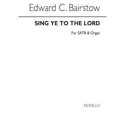 Edward Bairstow: Sing Ye To The Lord