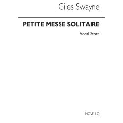 Swayne: Petite Messe Solitaire for SATB Chorus