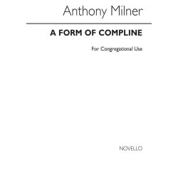 Anthony Milner: A Form Of Compline For Congregational Use