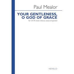 Paul Mealor: Your Gentleness, O God Of Grace