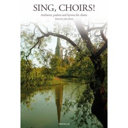 Sing, Choirs!: Anthems, Psalms and Hymns For Choirs (SATB/Organ)