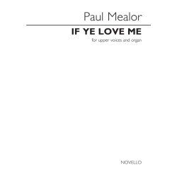 Paul Mealor: If Ye Love Me