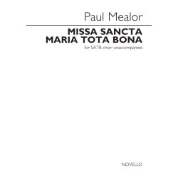 Paul Mealor: Missa Sancta Maria Tota Bona (Mass For St. Marylebone)