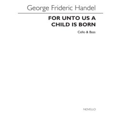 G.F. Handel: For Unto Us A Child Is Born (Cello/Double Bass Part)