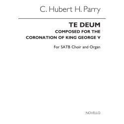 C. Hubert H. Parry: Te Deum Laudamus (Coronation Of King George V) (Vocal Score)
