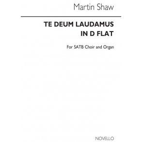 Martin Shaw: Te Deum Laudamus In D Flat