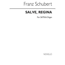 SCHUBERT FRANZ SALVE REGINA SATB & ORGAN CHORAL