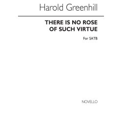 Greenhill, H There Is No Rose Of Such Virtue Satb/Pf (For Rehearsal)