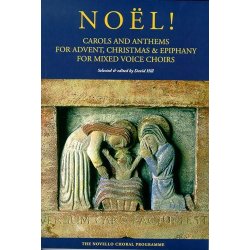 Noel!: Carols And Anthems For Advent, Christmas And Epiphany