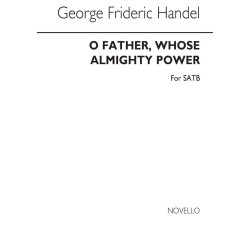 Handel, Gf O Father Whose Almighty Power (Judas Maccabeus) Satb
