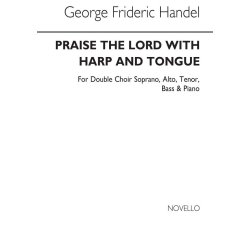 Handel: Praise The Lord With Harp And Tongue