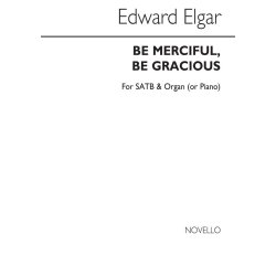 Elgar: Be Merciful, Be Gracious for SATB and Organ or Piano acc.