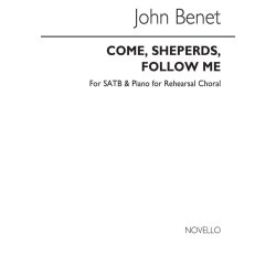 Benet, J Come, Shepherds, Follow Me Satb (Piano For Rehearsal)