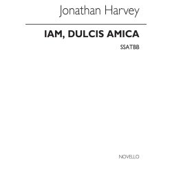 Jonathan Harvey: Iam, Dulcis Amica for SSATBB Chorus