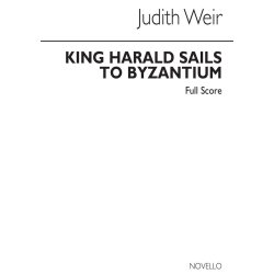 Judith Weir: King Harald Sails To Byzantium (Score)