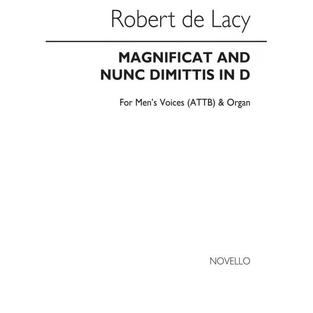 Robert De Lacy: Magnificat And Nunc Dimittis In D