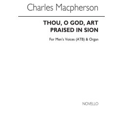 Macpherson, C Thou O God Art Praised In Sion Atb/Organ
