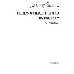 Jeremy Saville: Here's A Health Unto His Majesty Ssb/Piano