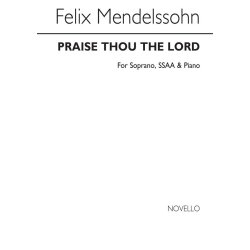Felix Mendelssohn: Praise Thou The Lord S/Ssaa/Piano