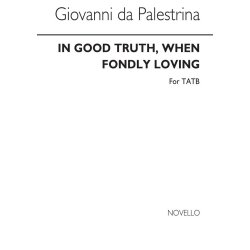 Giovanni Palestrina: In Good Truth When Fondly Loving Satb